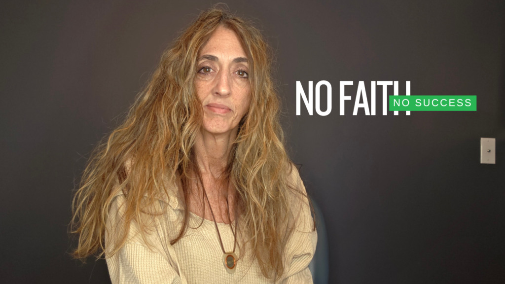 No Faith? No Success!